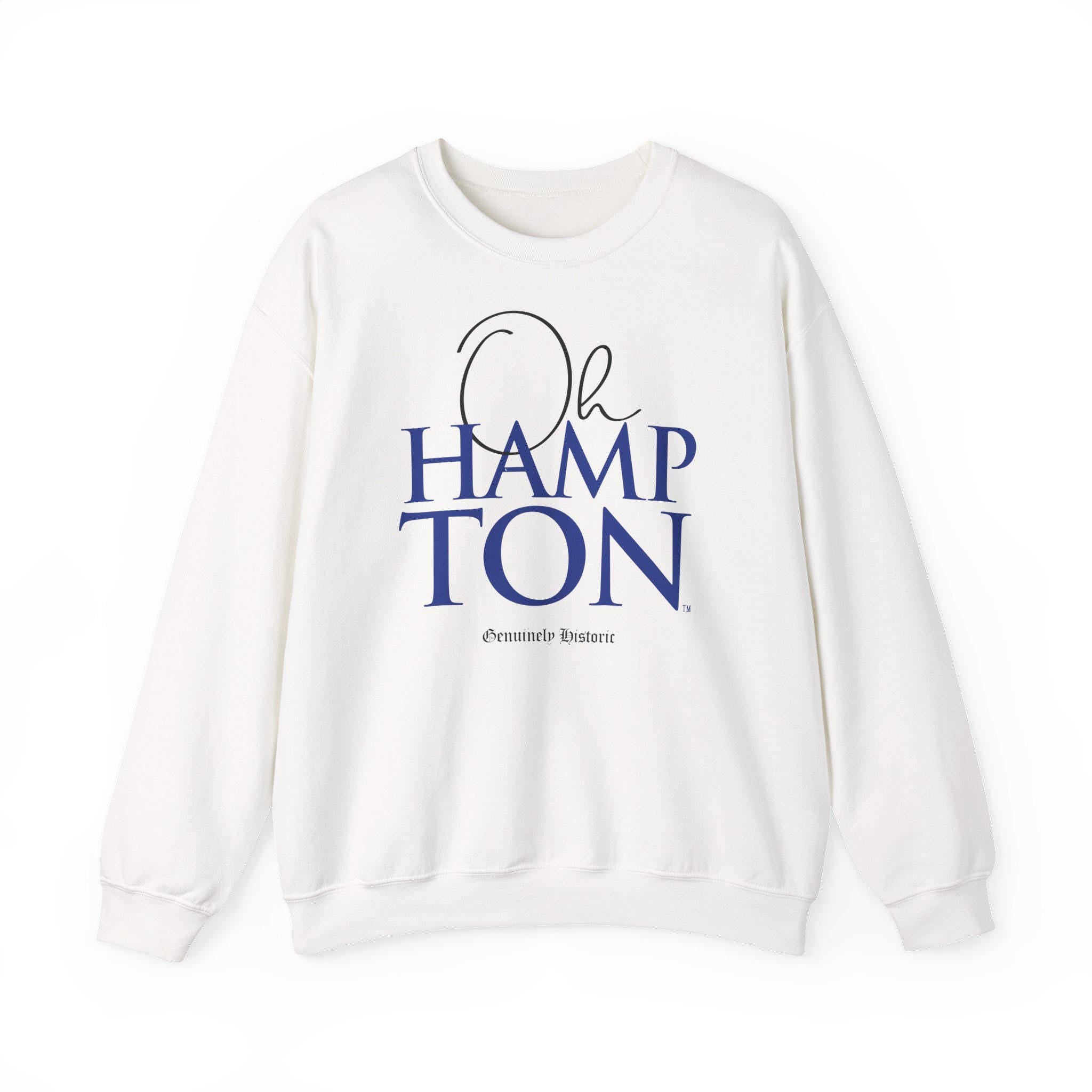 Hampton - Oh Hampton Unisex Tee T-Shirt or Sweatshirt
