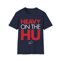 Howard - Heavy on the HU Unisex Tee T-Shirt , Long Sleeve Tee or Sweatshirt